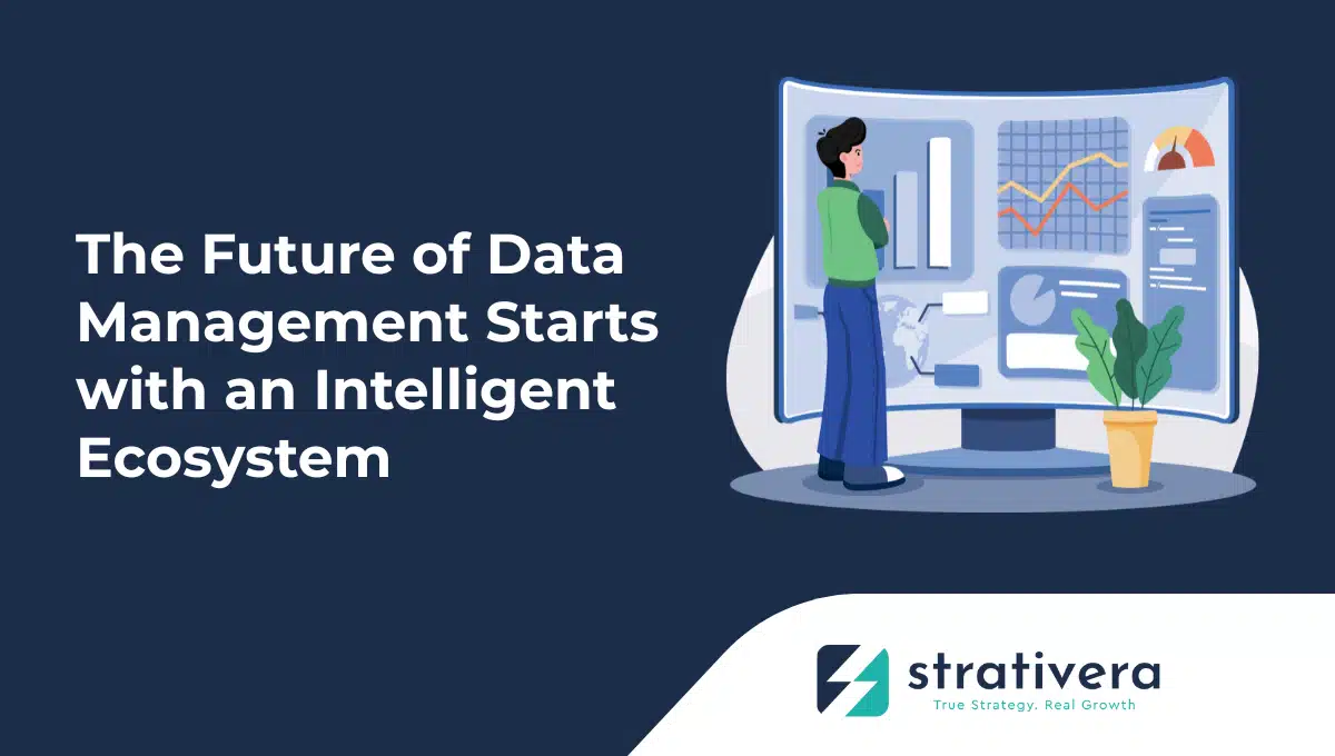 Professional analyzing interactive data dashboards—representing Strativera’s approach to building intelligent, AI-enabled data management ecosystems for modern enterprises.