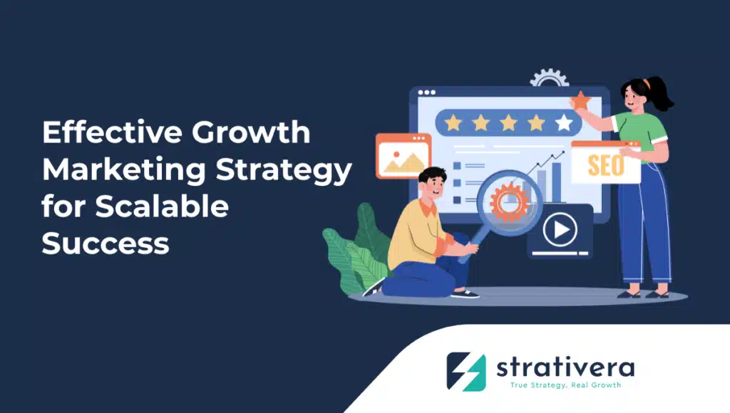 Team optimizing digital marketing performance with SEO dashboard, analytics charts, and five-star rating icons—illustrating Strativera’s guide to scalable growth marketing strategy.