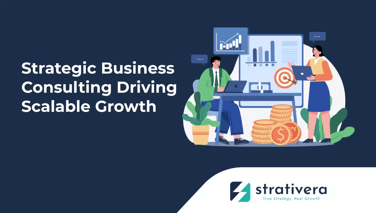 Business consultants analyzing charts and growth data to develop scalable strategies—illustrating Strativera’s guide to strategic business consulting for sustainable growth.