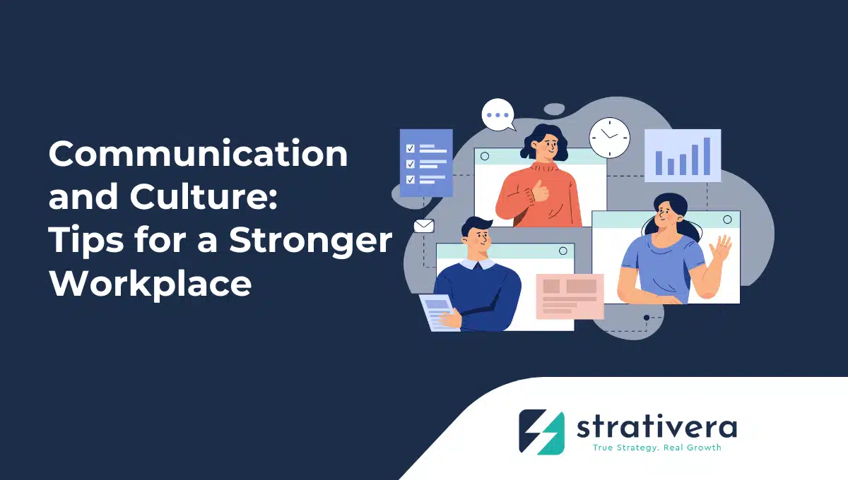 Communication and Culture: Tips for a Stronger Workplace